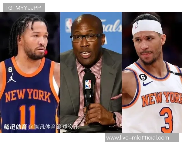 布朗执掌尼克斯后球队蜕变与锡伯杜时代的鲜明对比分析 布朗执掌尼克斯后球队蜕变与锡伯杜时代的鲜明对比分析